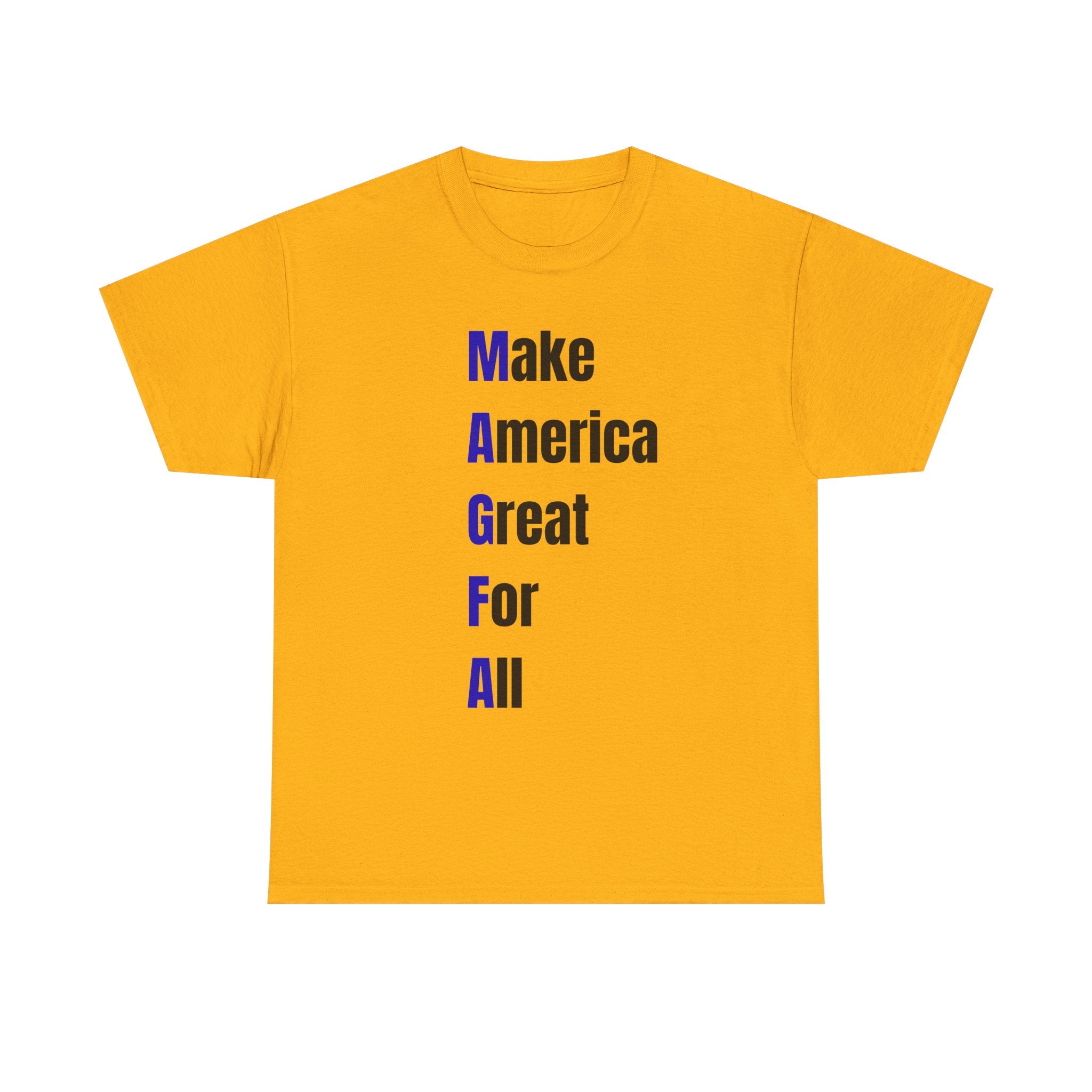 Make America Great For All T-Shirt – Inclusive Political Statement Tee