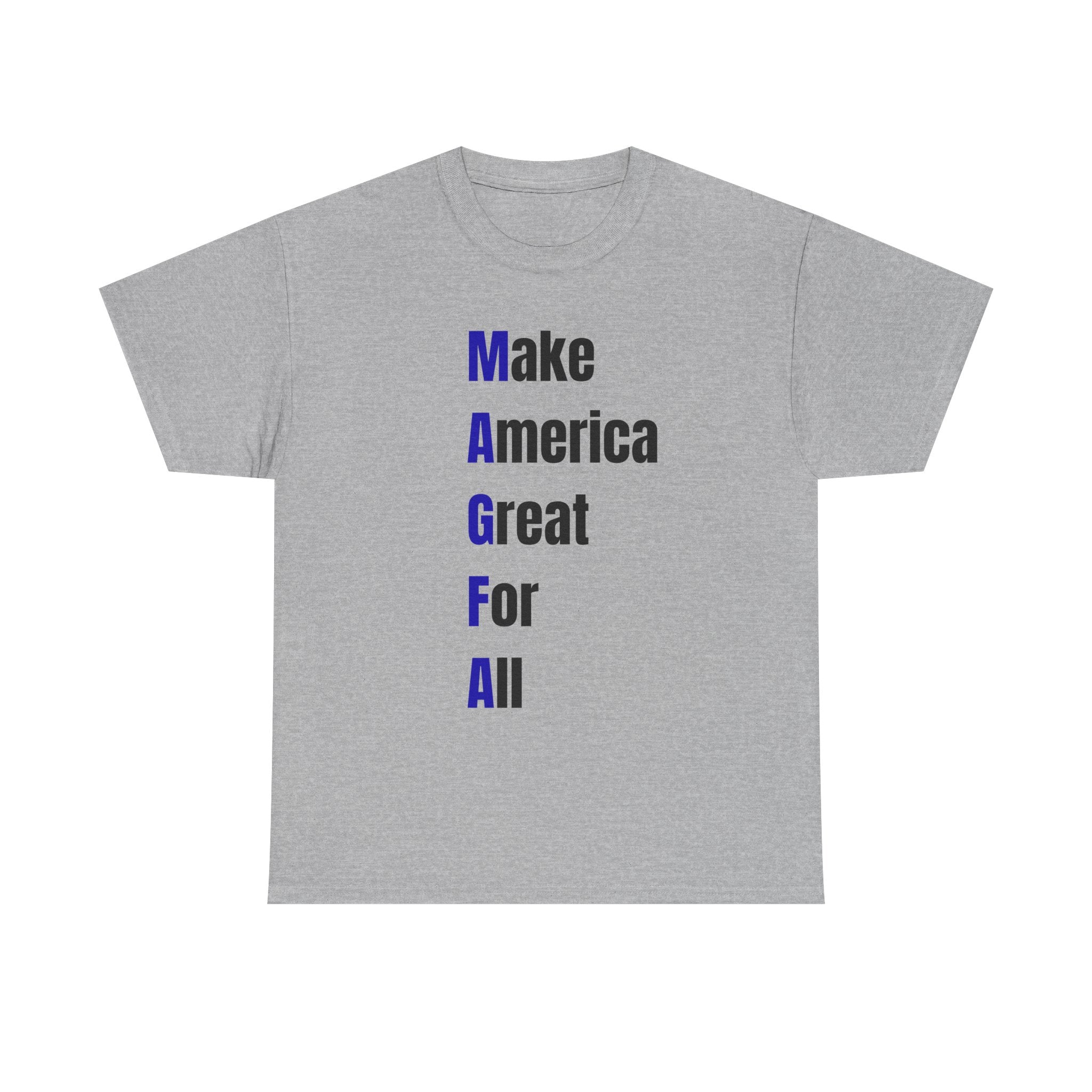 Make America Great For All T-Shirt – Inclusive Political Statement Tee