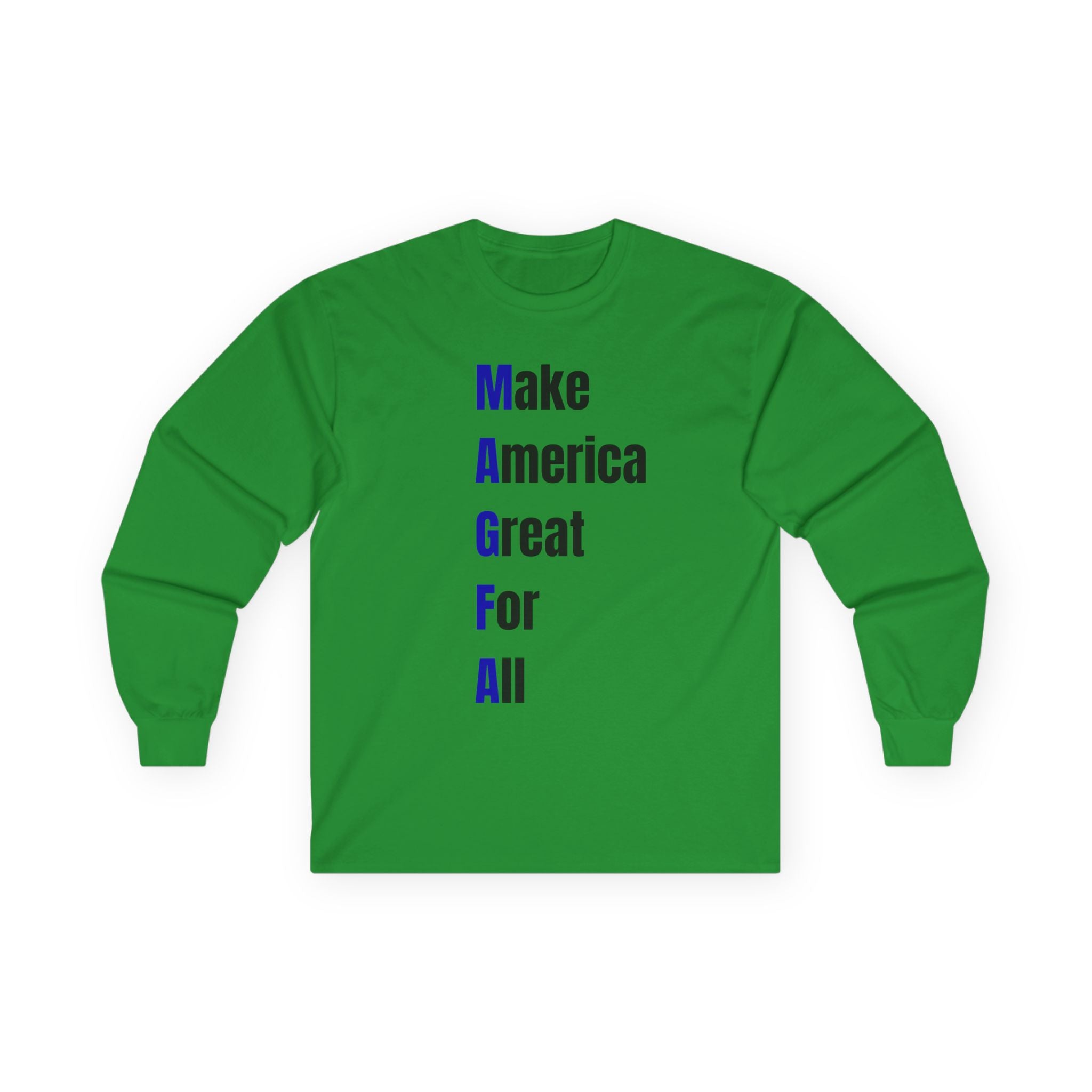 Long Sleeve Tee — "Make America Great For All" Political Slogan Shirt
