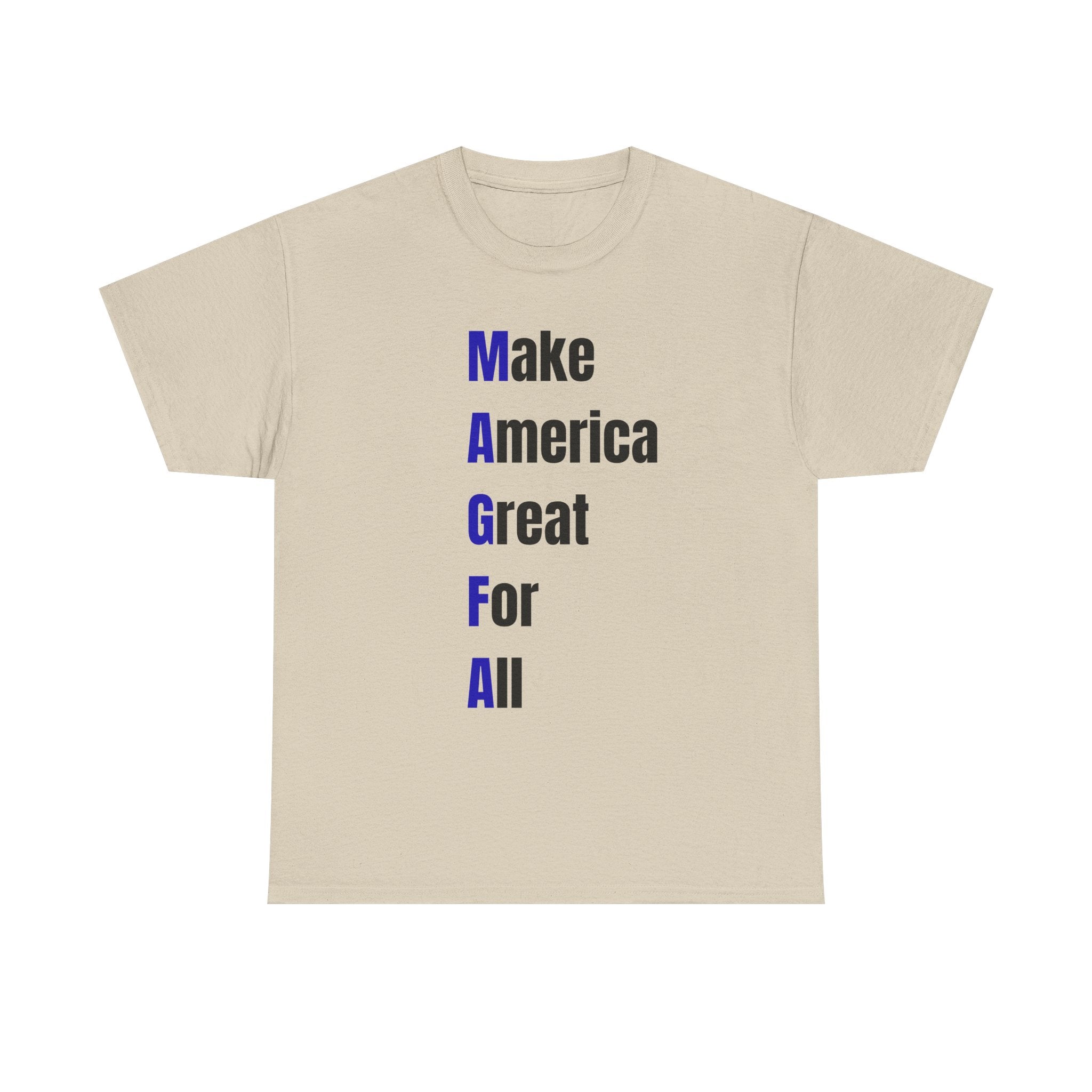 Make America Great For All T-Shirt – Inclusive Political Statement Tee