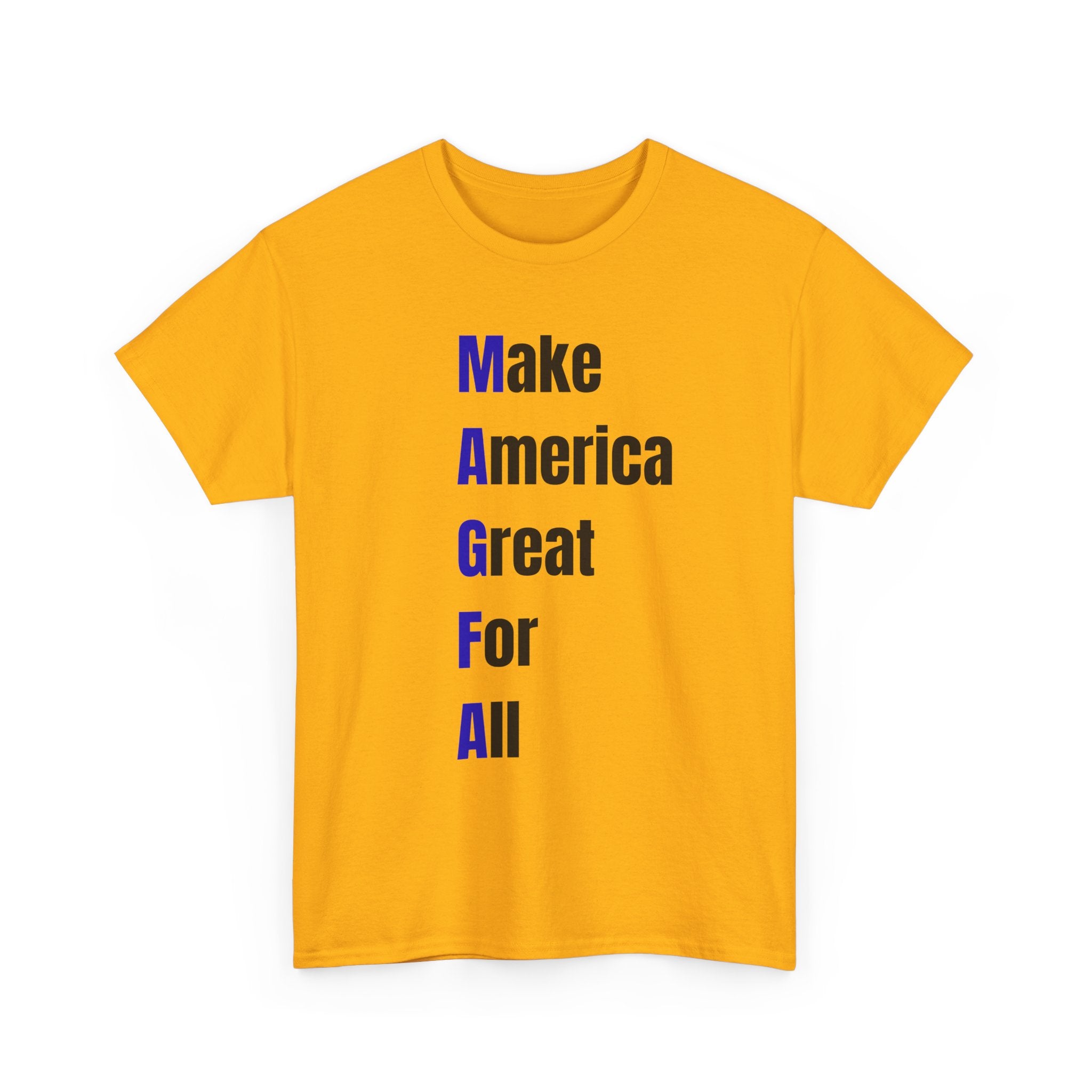 Make America Great For All T-Shirt – Inclusive Political Statement Tee