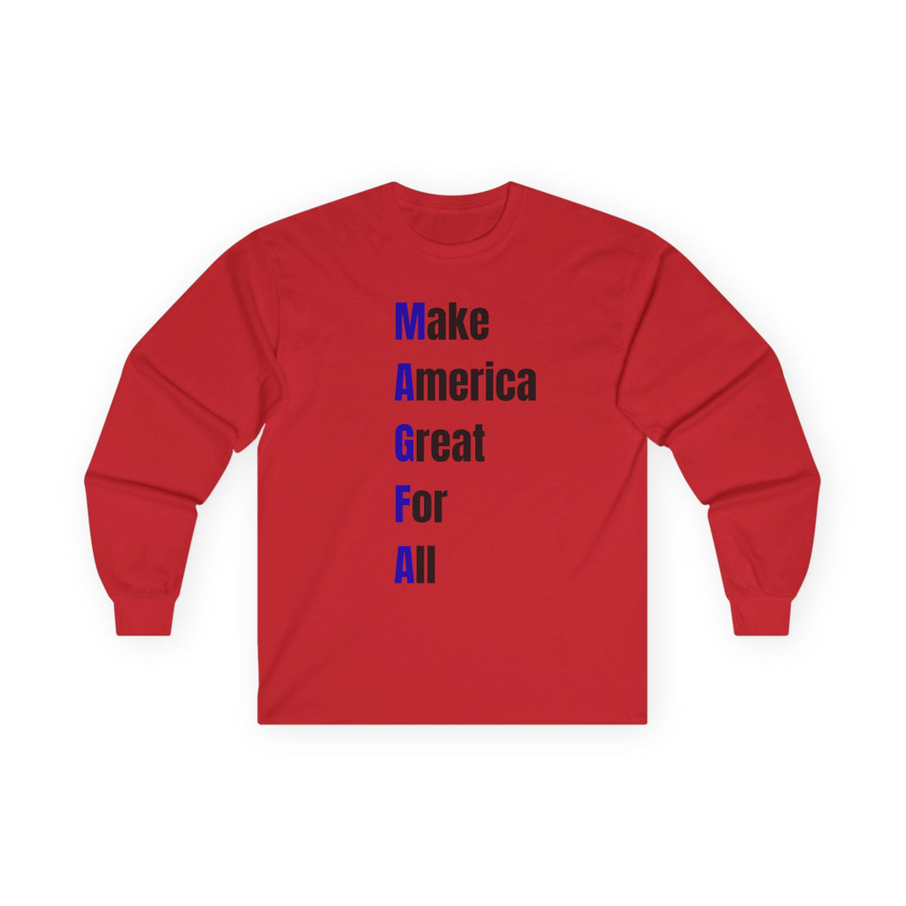 Long Sleeve Tee — "Make America Great For All" Political Slogan Shirt