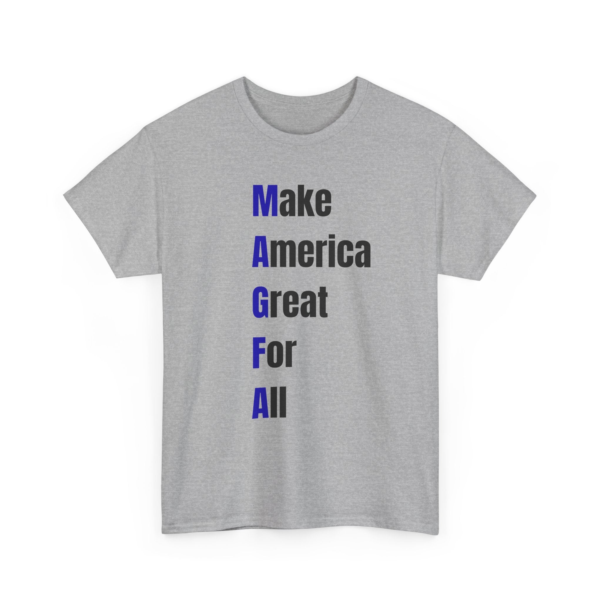 Make America Great For All T-Shirt – Inclusive Political Statement Tee