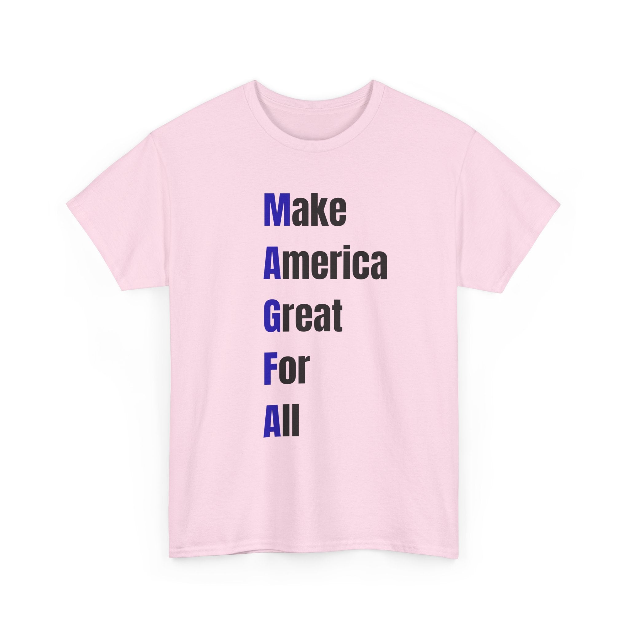 Make America Great For All T-Shirt – Inclusive Political Statement Tee