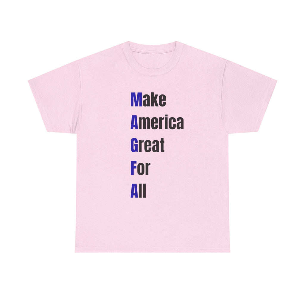 Make America Great For All T-Shirt – Inclusive Political Statement Tee
