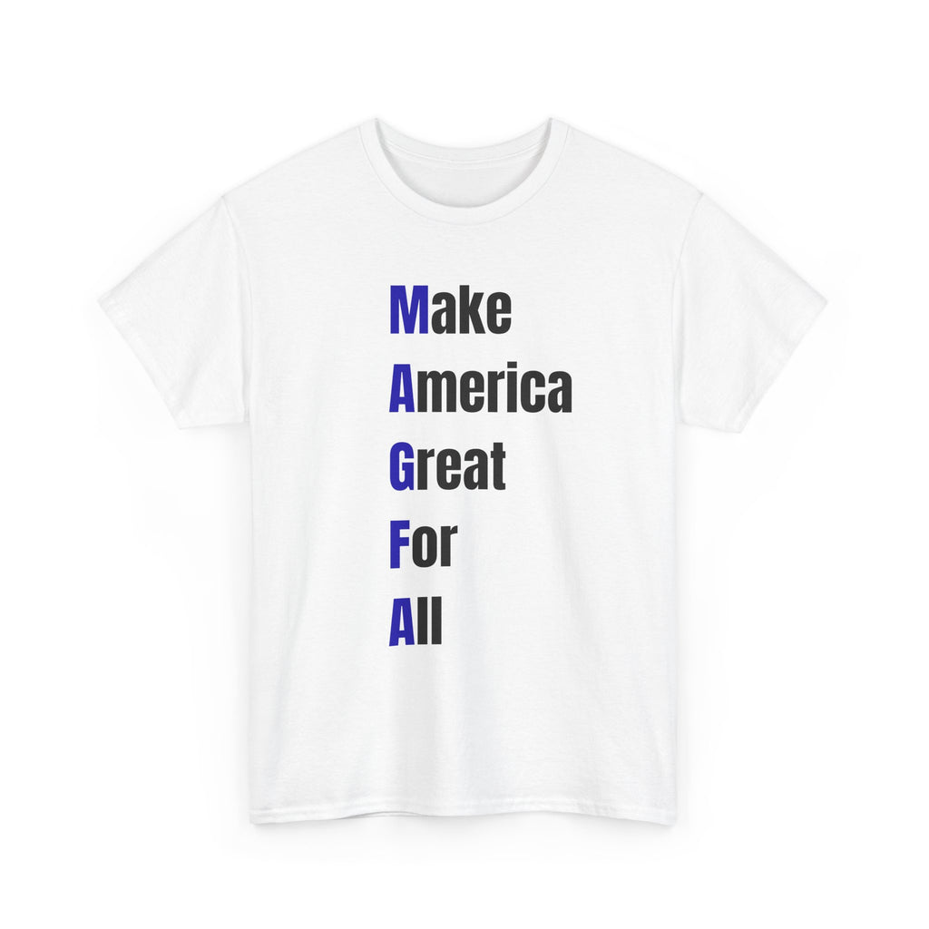 Make America Great For All T-Shirt – Inclusive Political Statement Tee